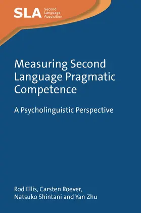 Ellis / Roever / Shintani |  Measuring Second Language Pragmatic Competence | Buch |  Sack Fachmedien