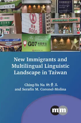 Na / Coronel-Molina | New Immigrants and Multilingual Linguistic Landscape in Taiwan | Buch | 978-1-80041-956-8 | www.sack.de