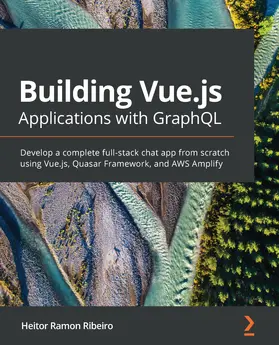 Ribeiro |  Building Vue.js Applications with GraphQL | eBook | Sack Fachmedien