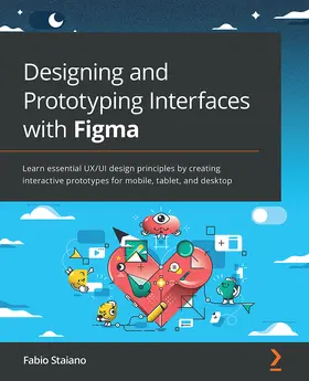 Staiano |  Designing and Prototyping Interfaces with Figma | eBook | Sack Fachmedien