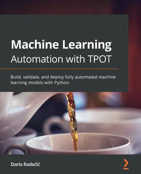 Radecic / Radecic |  Machine Learning Automation with TPOT | eBook | Sack Fachmedien