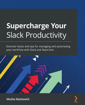 Markovich |  Supercharge your Slack Productivity | eBook | Sack Fachmedien
