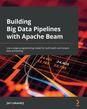 Lukavský |  Building Big Data Pipelines with Apache Beam | eBook | Sack Fachmedien