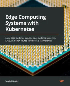 Méndez |  Edge Computing Systems with Kubernetes | eBook | Sack Fachmedien