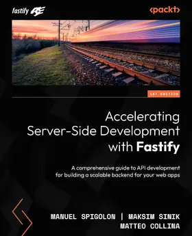 Spigolon / Sinik / Collina |  Accelerating Server-Side Development with Fastify | eBook | Sack Fachmedien