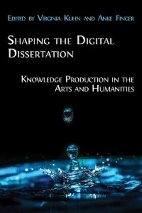 Kuhn / Finger |  Shaping the Digital Dissertation | eBook | Sack Fachmedien