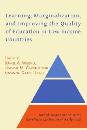 Wagner |  Learning, Marginalization, and Improving the Quality of Education in Low-income Countries | eBook | Sack Fachmedien