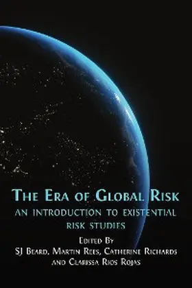 Beard / Rees / Richards |  The Era of Global Risk | eBook | Sack Fachmedien