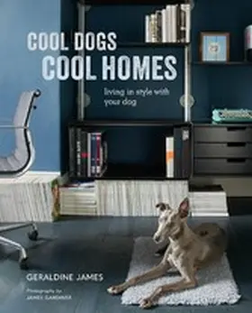 James |  Cool Dogs, Cool Homes | eBook | Sack Fachmedien