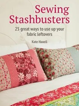 Haxell |  Sewing Stashbusters | eBook | Sack Fachmedien