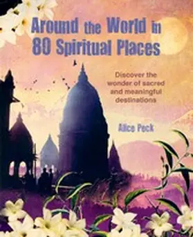 Peck |  Around the World in 80 Spiritual Places | eBook | Sack Fachmedien