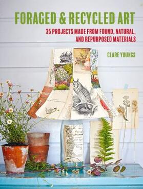 Youngs |  Foraged and Recycled Art | Buch |  Sack Fachmedien