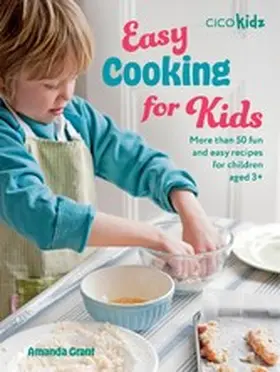 Grant |  Easy Cooking for Kids | eBook | Sack Fachmedien