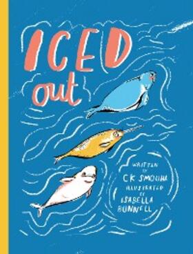 Smouha |  Iced Out | eBook | Sack Fachmedien