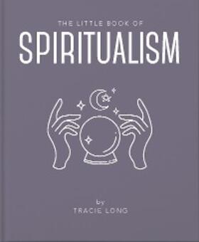 Long |  The Little Book of Spiritualism | eBook | Sack Fachmedien