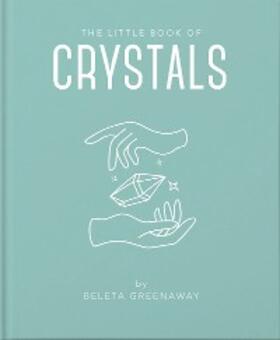 Greenaway |  The Little Book of Crystals | eBook | Sack Fachmedien