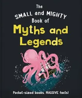 Oh |  The Small and Mighty Book of Myths and Legends | eBook | Sack Fachmedien