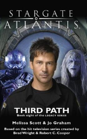 Scott / Graham |  STARGATE ATLANTIS Third Path (Legacy book 8) | eBook | Sack Fachmedien