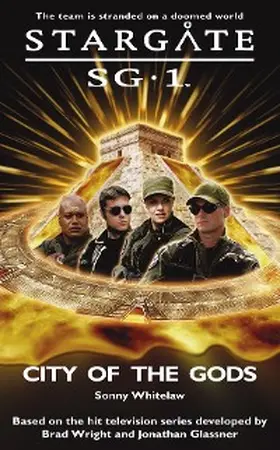 Whitelaw |  STARGATE SG-1 City of the Gods | eBook | Sack Fachmedien