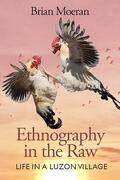 Moeran |  Ethnography in the Raw | Buch |  Sack Fachmedien