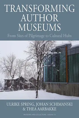 Spring / Schimanski / Aarbakke |  Transforming Author Museums | Buch |  Sack Fachmedien