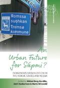 Berg-Nordlie / Dankertsen / Winsvold |  An Urban Future for Sa´pmi? | eBook | Sack Fachmedien