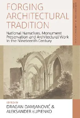 Damjanovic / Lupienko |  Forging Architectural Tradition | eBook | Sack Fachmedien