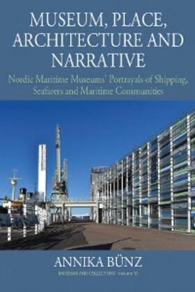 Bünz |  Museum, Place, Architecture and Narrative | eBook | Sack Fachmedien