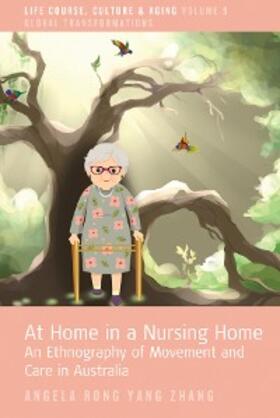 Zhang |  At Home in a Nursing Home | eBook | Sack Fachmedien