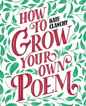 Clanchy |  How to Grow Your Own Poem | eBook | Sack Fachmedien