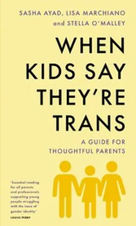 O'Malley / Ayad / Marchiano |  When Kids Say They're Trans | eBook | Sack Fachmedien