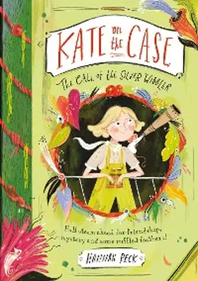 Peck |  Kate on the Case: The Call of the Silver Wibbler (Kate on the Case 2) | eBook | Sack Fachmedien
