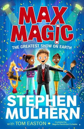 Mulhern / Easton |  Max Magic: The Greatest Show on Earth (Max Magic 2) | Buch |  Sack Fachmedien