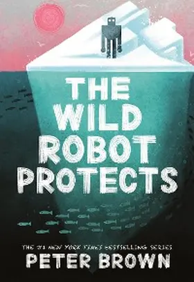 Brown | The Wild Robot Protects (The Wild Robot 3) | E-Book | www.sack.de