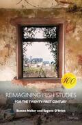 Maher / O'Brien |  Reimagining Irish Studies for the Twenty-First Century | Buch |  Sack Fachmedien