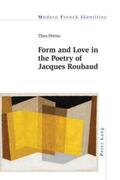 Petrou |  Form and Love in the Poetry of Jacques Roubaud | Buch |  Sack Fachmedien