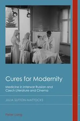 Sutton-Mattocks |  Cures for Modernity | Buch |  Sack Fachmedien