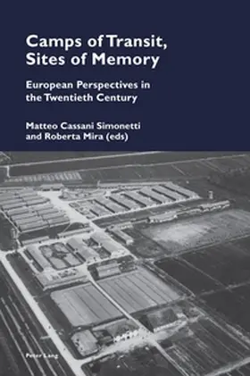 Cassani Simonetti / Mira |  Camps of Transit, Sites of Memory | Buch |  Sack Fachmedien