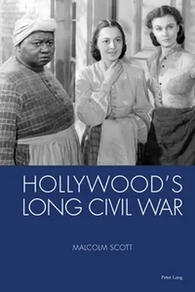 Scott |  Hollywood's Long Civil War | Buch |  Sack Fachmedien