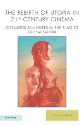 Martín |  The Rebirth of Utopia in 21st-Century Cinema | Buch |  Sack Fachmedien