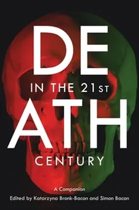 Bronk-Bacon / Bacon |  Death in the 21st Century | Buch |  Sack Fachmedien