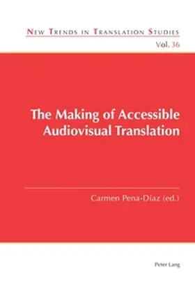Pena-Díaz |  The Making of Accessible Audiovisual Translation | Buch |  Sack Fachmedien