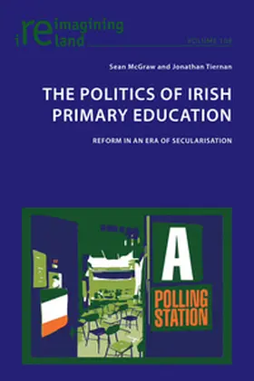 McGraw / Tiernan |  The Politics of Irish Primary Education | Buch |  Sack Fachmedien