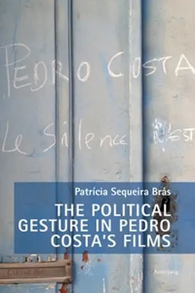 Sequeira Brás | The Political Gesture in Pedro Costa's Films | Buch | 978-1-80079-835-9 | www.sack.de