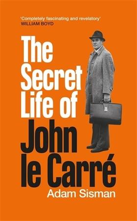 Sisman |  The Secret Life of John le Carré | Buch |  Sack Fachmedien