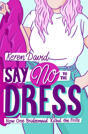 David |  Say No to the Dress | Buch |  Sack Fachmedien