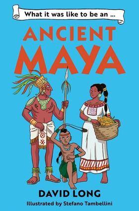 Long |  What it was like to be an Ancient Maya | Buch |  Sack Fachmedien