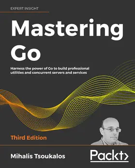 Tsoukalos |  Mastering Go – Third Edition | eBook | Sack Fachmedien