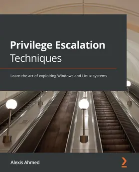 Ahmed |  Privilege Escalation Techniques | eBook | Sack Fachmedien