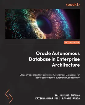 Sharma / KM / Panda |  Oracle Autonomous Database in Enterprise Architecture | eBook | Sack Fachmedien
